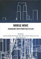 Mobile news : journalism's shift from fixed to fluid - Epub + Converted Pdf